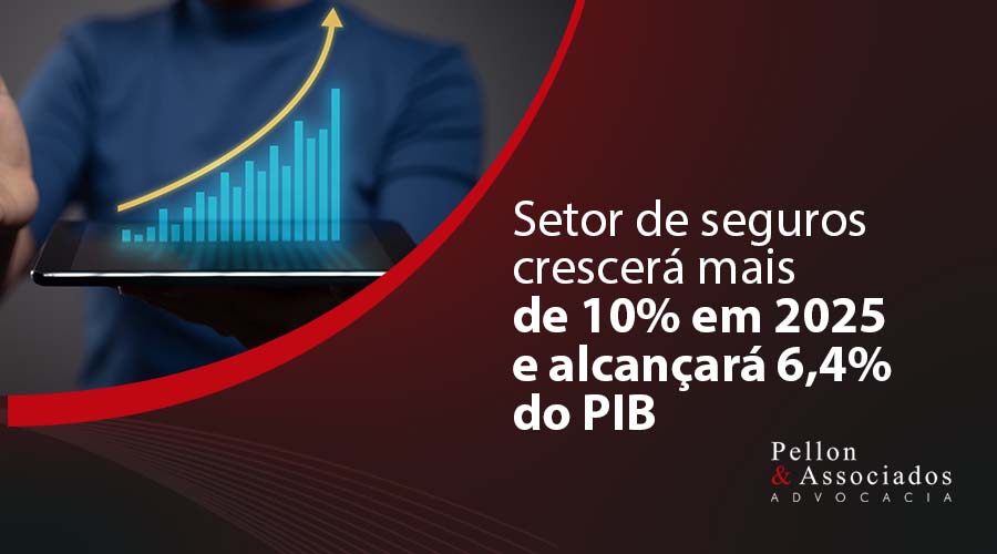 Setor de seguros crescerá mais de 10% em 2025 e alcançará 6,4% do PIB